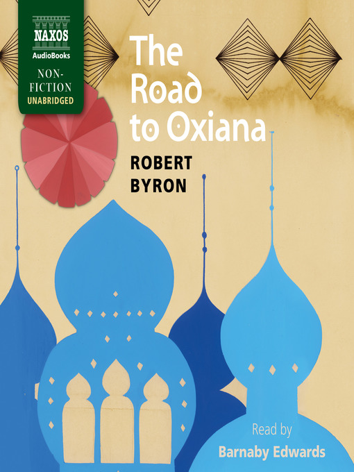 Title details for The Road to Oxiana by Robert Byron - Wait list